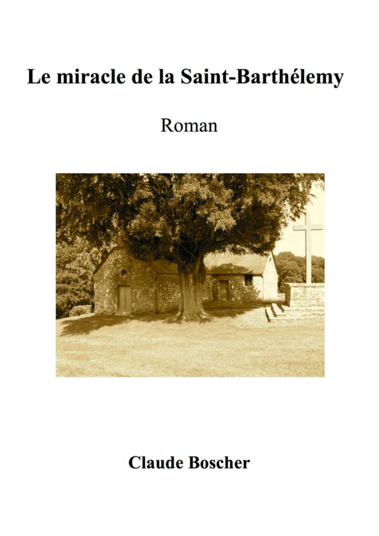 le miracle de la saint-barthelemy le miracle de la saint-barthelemy