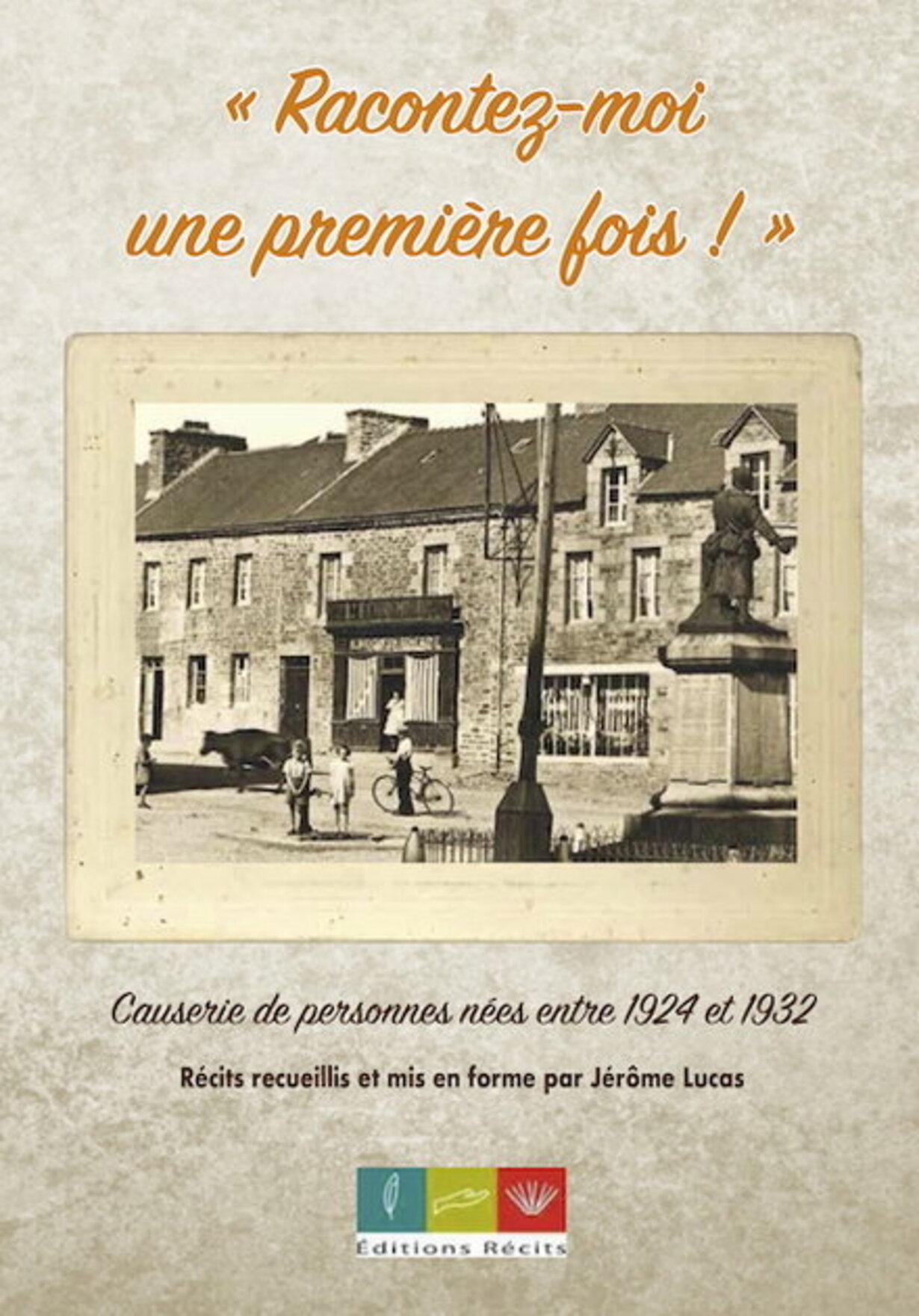 racontez-moi une premiere fois racontez-moi une premiere fois